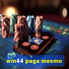 win44 paga mesmo